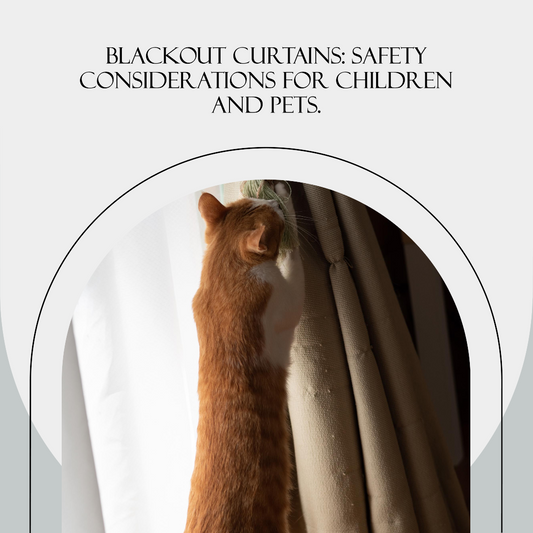 Are Blackout Curtains Safe for Children and Pets?