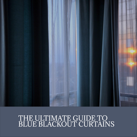 Blue Blackout Curtains: Ultimate Guide to Choosing and Using