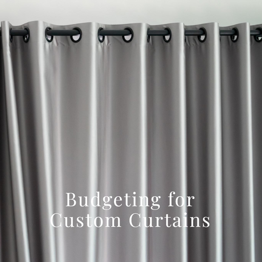 How to Budget for Custom Curtains