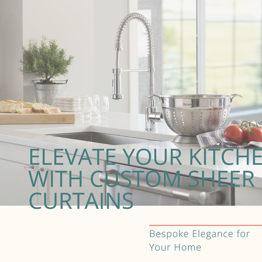 Custom Curtains for Kitchen: Elevate Your Space with Bespoke Elegance