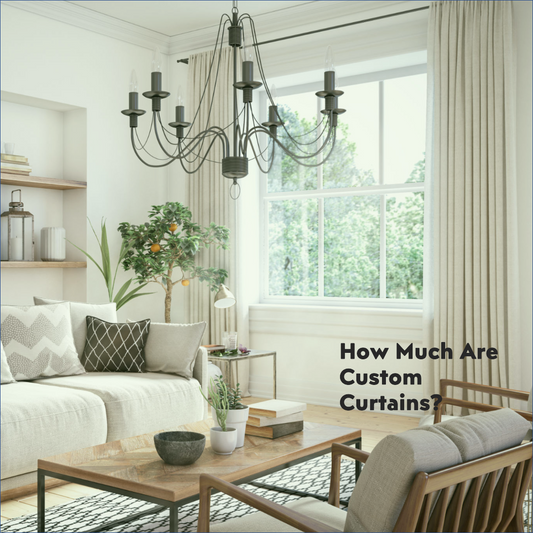 How Much Are Custom Curtains for Your Home Decor?