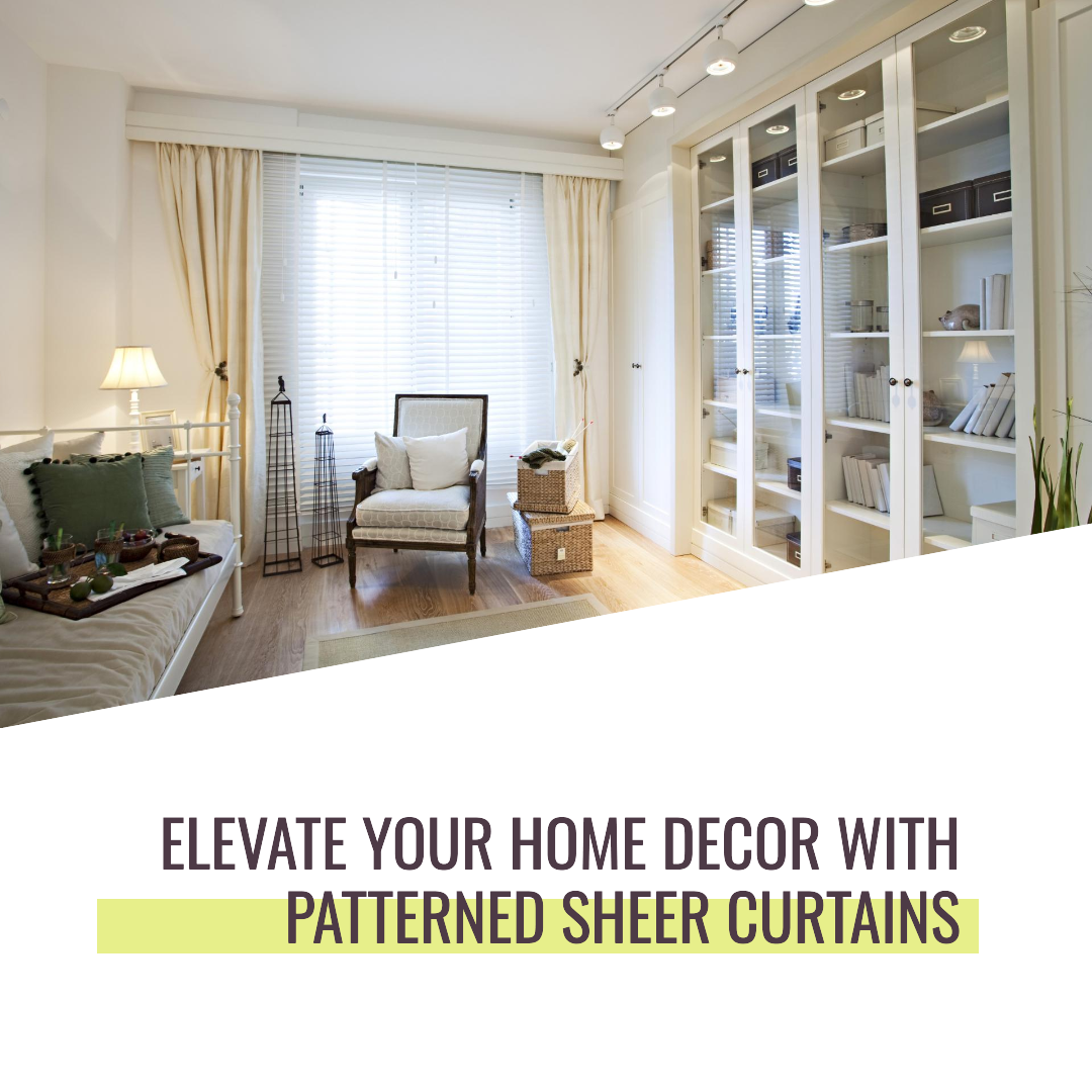 Elevate Your Home Decor with Patterned Sheer Curtains