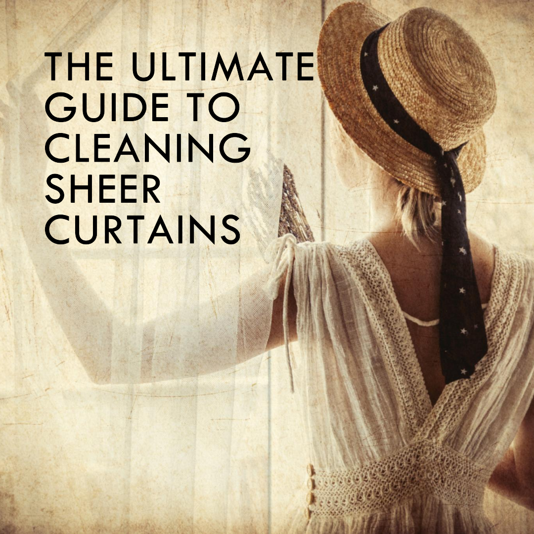 The Ultimate Guide to Cleaning Sheer Curtains